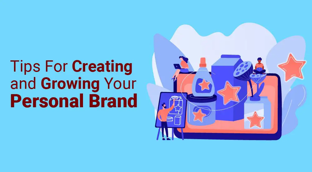 1. Tips For Creating and Growing Your Personal Brand